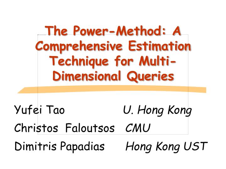 the power method a comprehensive estimation technique for multi dimensional queries