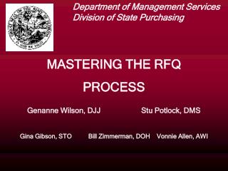 MASTERING THE RFQ PROCESS Genanne Wilson, DJJ		Stu Potlock, DMS