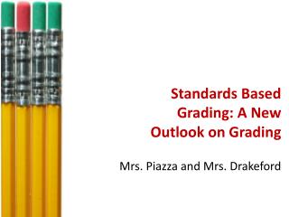 Standards Based Grading: A New Outlook on Grading