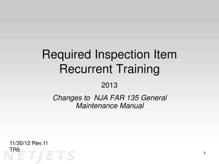 required inspection item recurrent training 2013