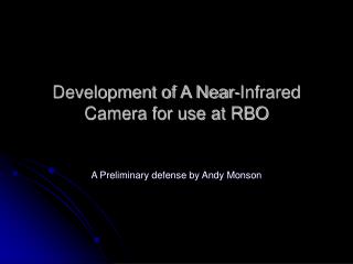 Development of A Near-Infrared Camera for use at RBO