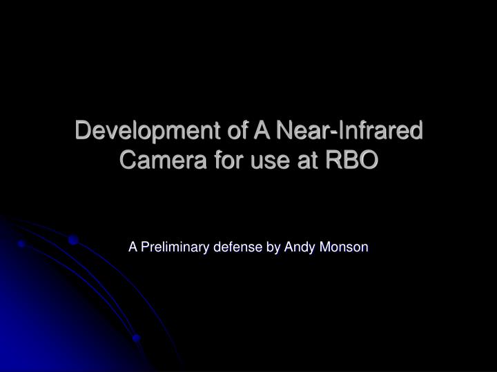 development of a near infrared camera for use at rbo