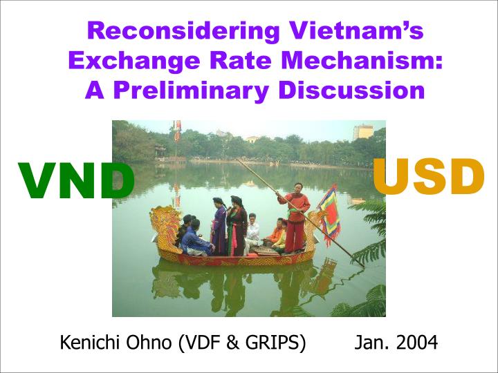 reconsidering vietnam s exchange rate mechanism a preliminary discussion