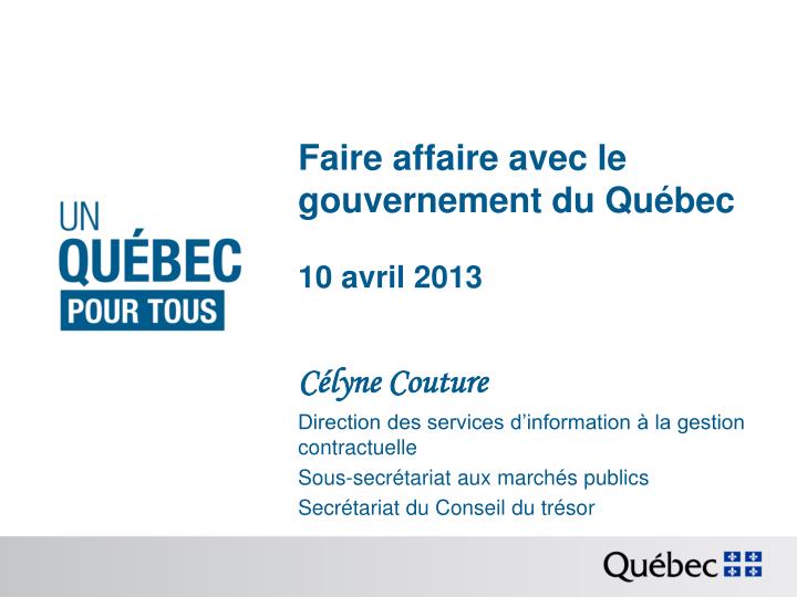 faire affaire avec le gouvernement du qu bec 10 avril 2013