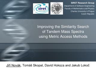 Improving the Similarity Search of Tandem Mass Spectra using Metric Access Methods