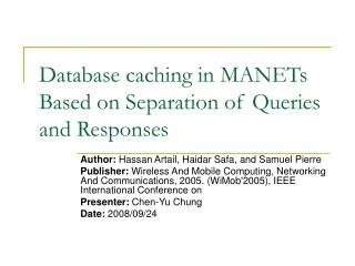 Database caching in MANETs Based on Separation of Queries and Responses