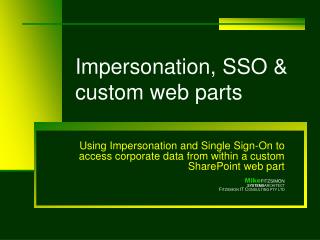 Impersonation, SSO &amp; custom web parts