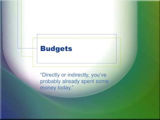 Budgets