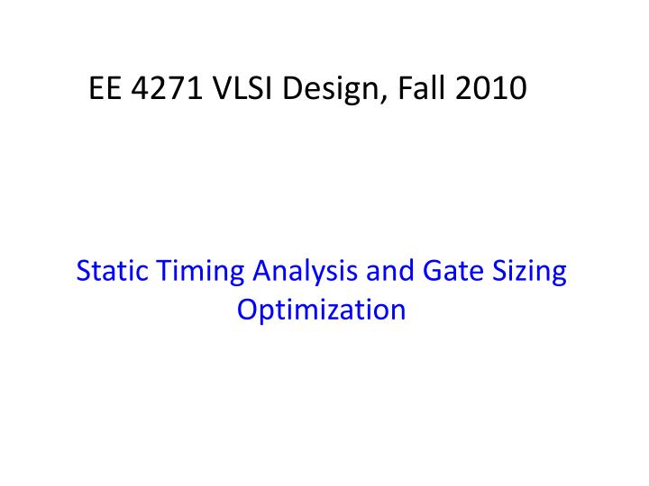 ee 4271 vlsi design fall 2010