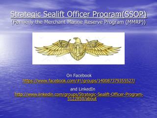 Strategic Sealift Officer Program(SSOP) ( F ormerly the Merchant Marine Reserve Program (MMRP))