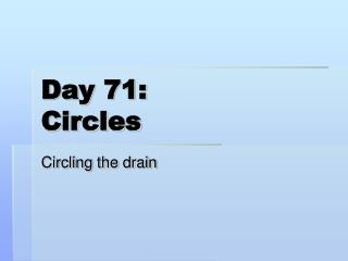 Day 71: Circles
