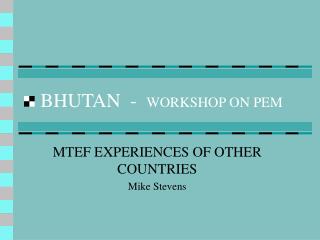 BHUTAN - WORKSHOP ON PEM