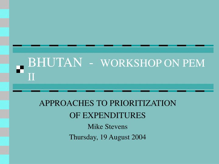 bhutan workshop on pem ii