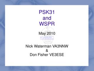 PSK31 and WSPR