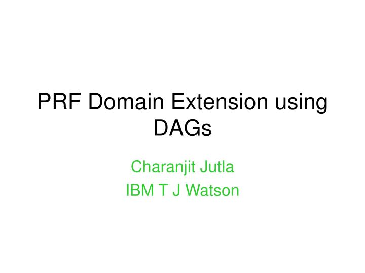 prf domain extension using dags