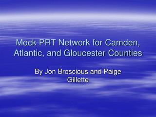 Mock PRT Network for Camden, Atlantic, and Gloucester Counties