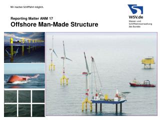 Reporting Matter ANM 17 Offshore Man-Made Structure
