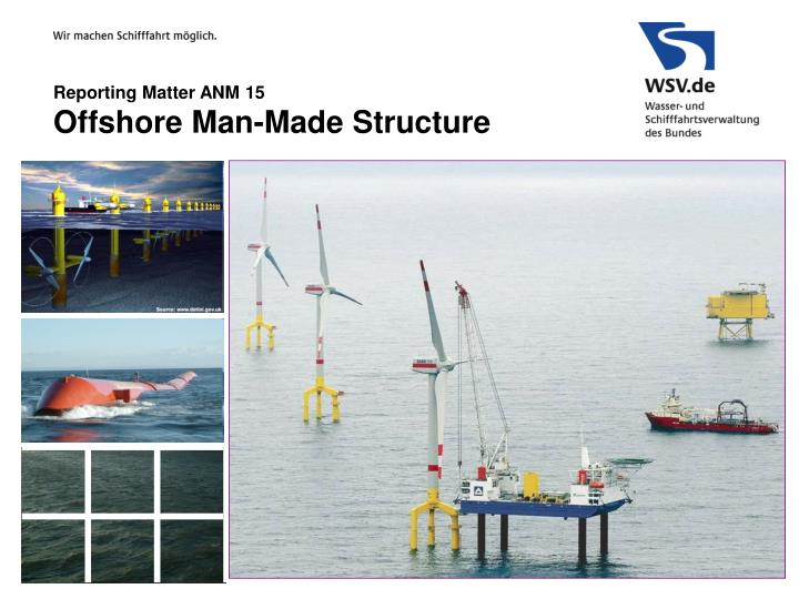 reporting matter anm 15 offshore man made structure
