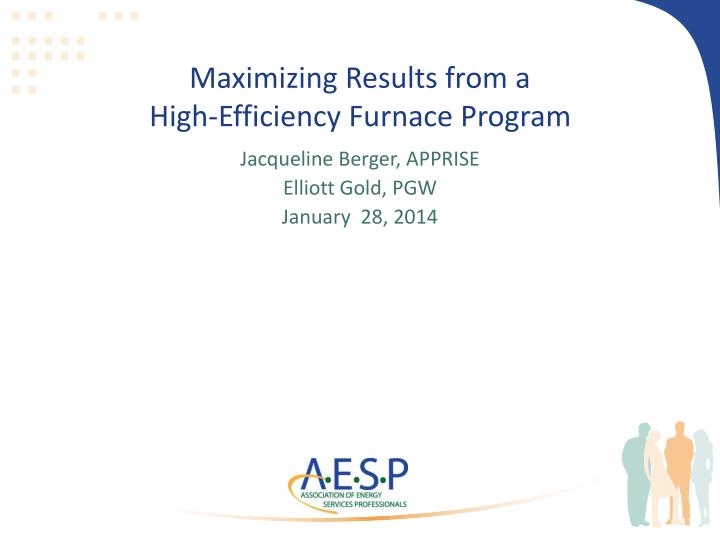 maximizing results from a high efficiency furnace program