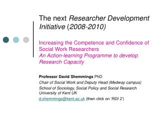 Professor David Shemmings PhD Chair of Social Work and Deputy Head (Medway campus)