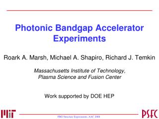 Photonic Bandgap Accelerator Experiments