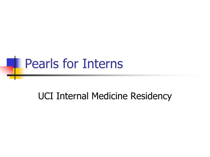 pearls for interns