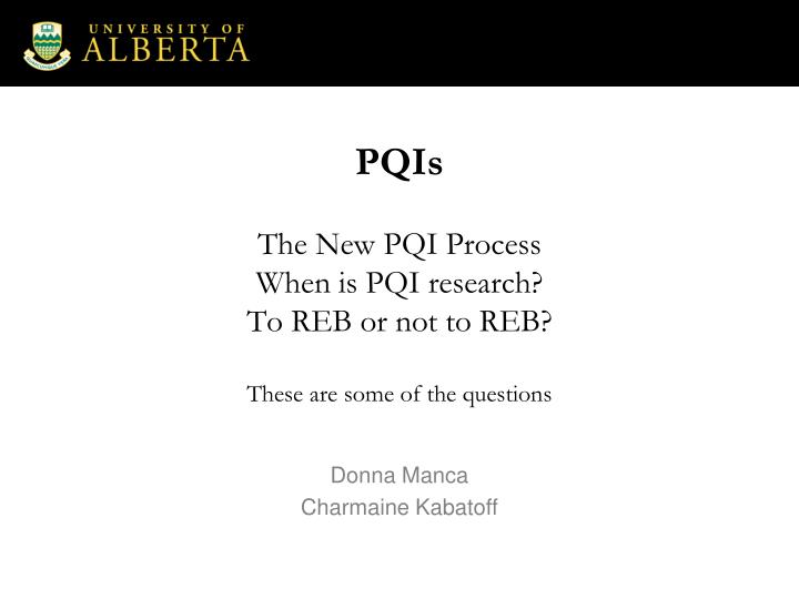 pqis the new pqi process when is pqi research to reb or not to reb these are some of the questions