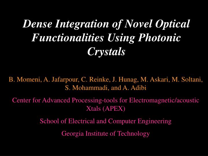 dense integration of novel optical functionalities using photonic crystals