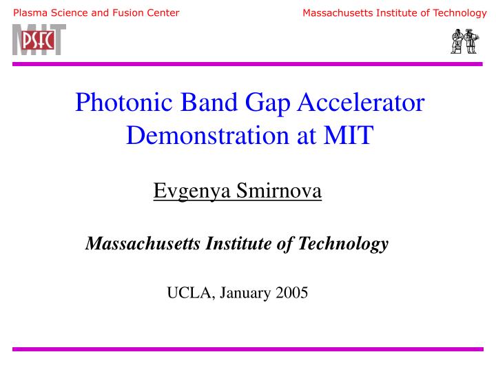 evgenya smirnova massachusetts institute of technology ucla january 2005