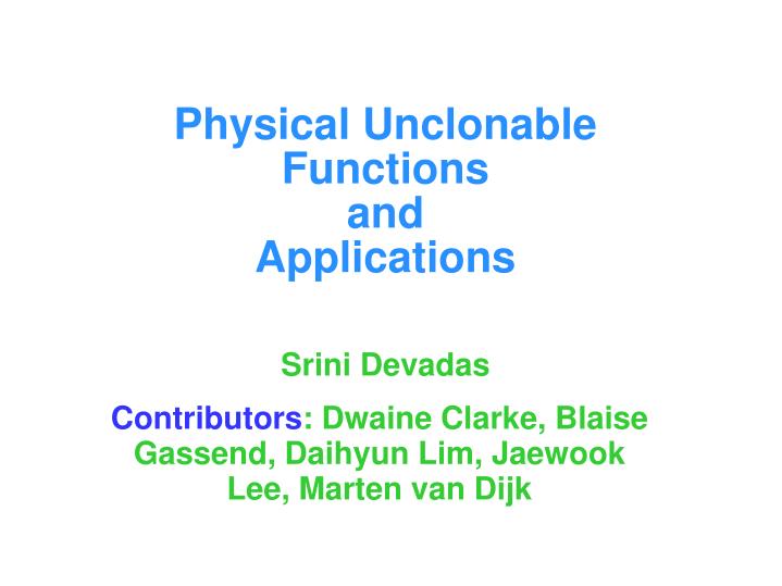 physical unclonable functions and applications