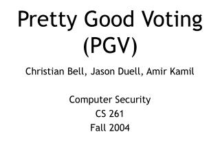Pretty Good Voting (PGV)