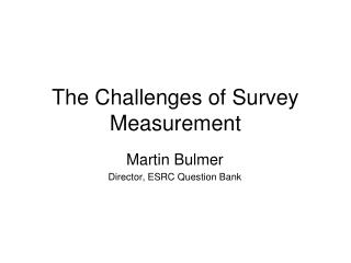 The Challenges of Survey Measurement