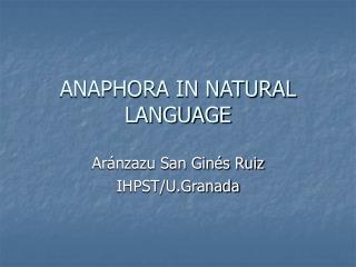ANAPHORA IN NATURAL LANGUAGE