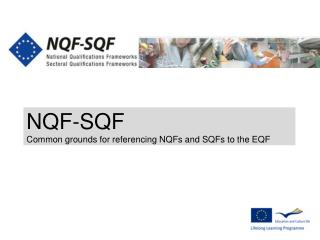 NQF-SQF Common grounds for referencing NQFs and SQFs to the EQF