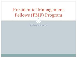 Presidential Management Fellows (PMF) Program