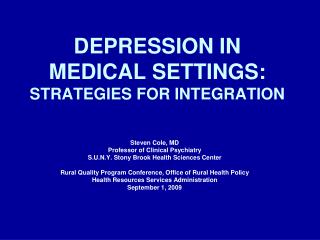 DEPRESSION IN MEDICAL SETTINGS: STRATEGIES FOR INTEGRATION