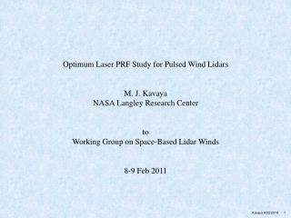 Optimum Laser PRF Study for Pulsed Wind Lidars M. J. Kavaya NASA Langley Research Center to