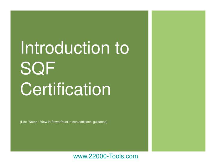 introduction to sqf certification use notes view in powerpoint to see additional guidance