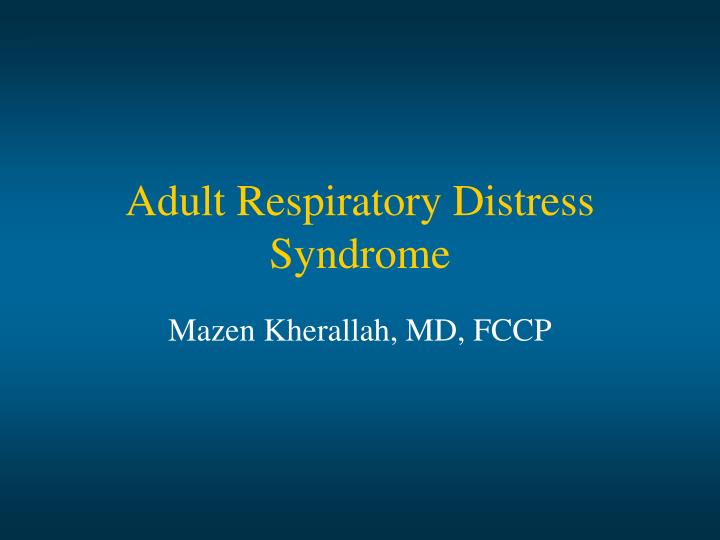 adult respiratory distress syndrome