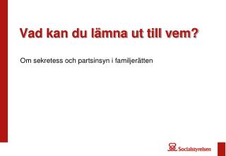 vad kan du l mna ut till vem