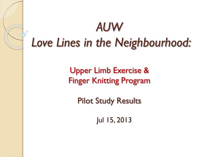 auw love lines in the neighbourhood upper limb exercise finger knitting program pilot study results