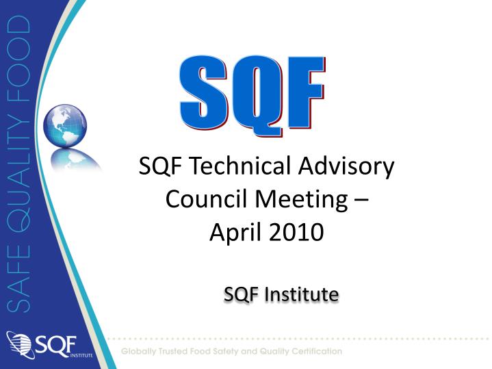 sqf technical advisory council meeting april 2010