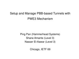 Setup and Manage PBB-based Tunnels with PWE3 Mechanism