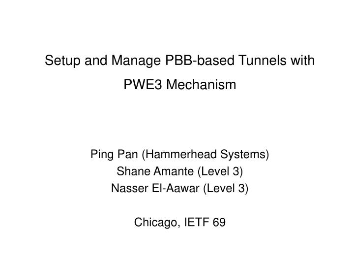 setup and manage pbb based tunnels with pwe3 mechanism