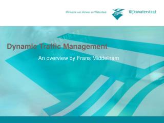 Dynamic Traffic Management