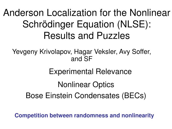 anderson localization for the nonlinear schr dinger equation nlse results and puzzles
