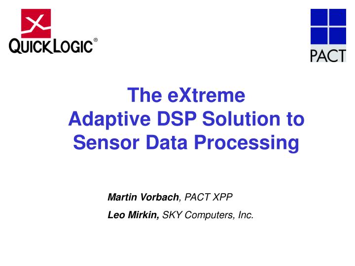 the extreme adaptive dsp solution to sensor data processing