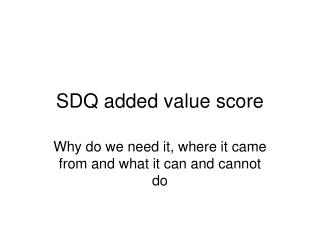 SDQ added value score