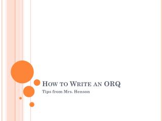 How to Write an ORQ