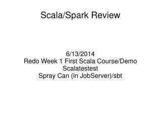 Scala/Spark Review